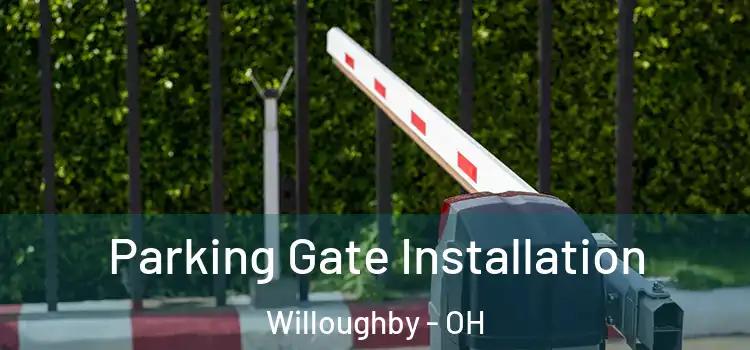  Parking Gate Installation Willoughby - OH